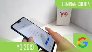 Eliminar Cuenta de Google Huawei Y9 2019