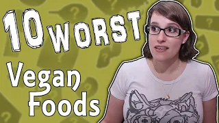 The Ten Worst Vegan Foods