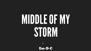 Middle Of My Storm | Guitar Chords and Lyrics | Cover