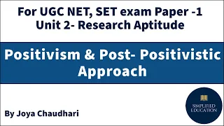 Positivism & Post-Postivistic approach in Research