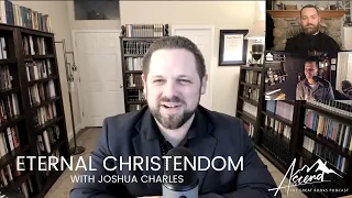 Eternal Christendom with Joshua Charles