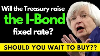 I Bond New Interest Rate -- Should The Fixed Rate Go Up?  Buy Now or Wait? (See the Strategy)