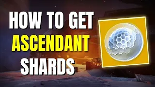 How to get Ascendant Shards in Destiny 2