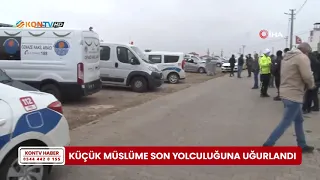 Küçük Müslüme son yolculuğuna uğurlandı