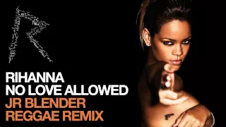 Rihanna - No Love Allowed (Jr Blender Edit)