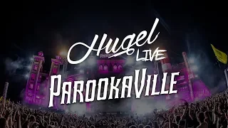 HUGEL LIVE @ PAROOKAVILLE 2019