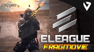 CS:GO - ELEAGUE Season 1 - FRAGMOVIE