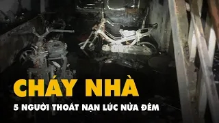 5 người thoát nạn trong căn nhà cháy lúc nửa đêm ở Hà Nội