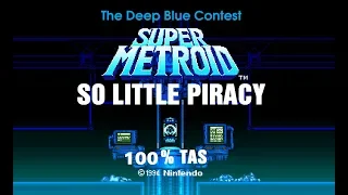 Super Metroid So Little Piracy 100% Tool-Assisted Speed run