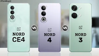 OnePlus Nord CE 4 vs OnePlus Nord 4 vs OnePlus Nord 3 || Full Comparison