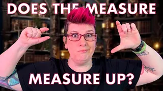 Does THE MEASURE Measure Up?