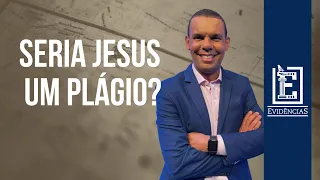 SERIA JESUS PLÁGIO? | Evidências NT