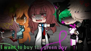 []I want to buy the green boy[]BKDK[]GC[]part 1[]•mayumi•