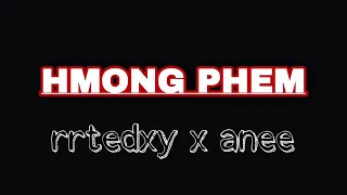 Rhyme Recordz X RRTedxy ft Anee - HMONG PHEM