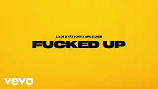 LIZOT x FÄT TONY x Ava Silver - Fucked Up (Lyric Video)