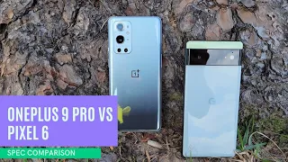 Oneplus 9 Pro vs Google Pixel 6 ● Spec Comparison