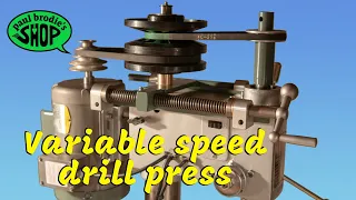 Variable speed drill press - with Paul Brodie