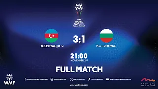 WMF World Cup 2023 I Day 8 I Azerbaijan - Bulgaria I Full match