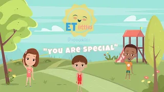 You Are Special | Kids Songs | Toddler Learning | ET littles