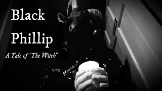 BLACK PHILLIP: A TALE OF "THE WITCH" (Fan Film)