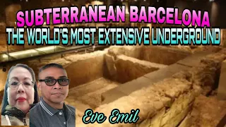 SUBTERRANIAN BARCELONA / THE WORLD'S MOST EXTENSIVE UNDERGROUND / #EveEmil