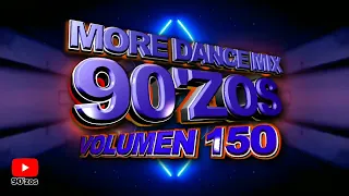 More Dance 90'zos Mix Vol. 150