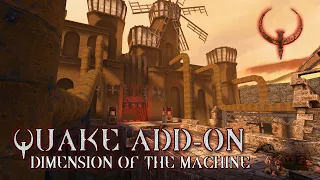 New QUAKE Add-On Dimension of the Machine - Full Walkthrough