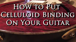 How to put Binding on a Guitar with Acetone