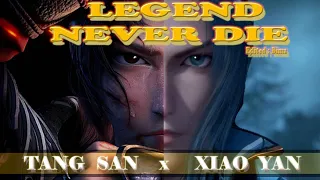 Legends Never Die [AMV] Xiao Yan & Tangsan - Btth Ft. Soul Land Donghua Animation