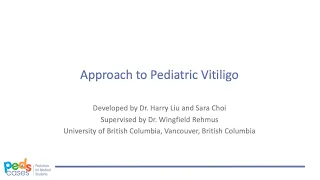 Approach to Pediatric Vitiligo (PedsCases)