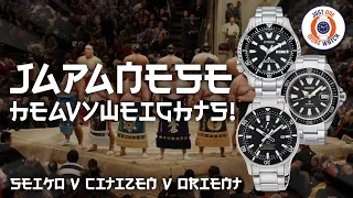 Japanese Heavyweight Divers! Seiko v Citizen v Orient!