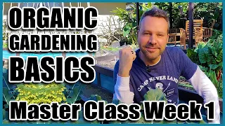 Organic Gardening Basics  - Week 1 of 4