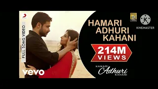 Hamari Adhuri Kahani [ Full song] TitleTrack Emraan Hashmi Vidya Balan Arijit singh