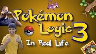 POKEMON LOGIC IN REAL LIFE 3