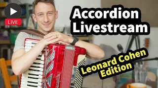 Accordion Livestream - Leonard Cohen Edition