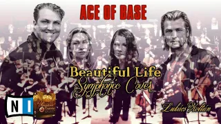 Ace of Base-Beautiful Life (Symphonic Cover)