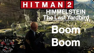 Hitman 2: Himmelstein - The Last Yardbird - Boom Boom