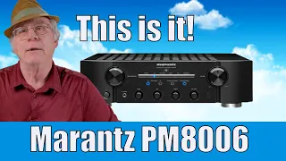 The Marantz PM8006-My End Game Integrated Amp?