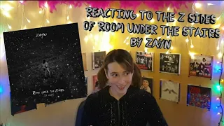 Reacting to the Z Sides of Room Under The Stairs and watching the Stardust Music Video by Zayn!