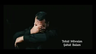 Tohid Mövsüm - Şəhid Balam #2021