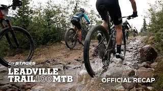 2023 Stages Cycling Leadville Trail 100 MTB | OFFICIAL RECAP VIDEO