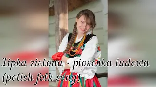 Polish Folk Song "Lipka Zielona Piosenka Ludowa" (HD)