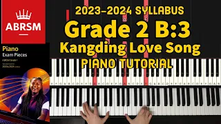 Grade 2 B:3 Kangding Love Song Piano Tutorial ABRSM 2023-2024