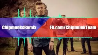 OneRepublic - Love Runs Out Remix Chipmunks