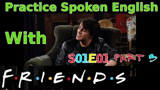 Practice Spoken English With Friends S01E01 Part 3 | With Subtitles in Variety of Languages