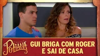 Gui briga com Roger e sai de casa | As Aventuras de Poliana