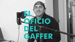 GENTE QUE HACE CINE: El oficio del Gaffer (Con Javier Chaves)
