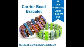 FB Live beadshop.com Carrier Bead Bracelet