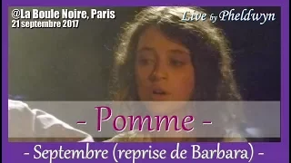 Pomme - Septembre (reprise de Barbara) en acoustique - @La Boule Noire (Paris), 21 sept. 2017