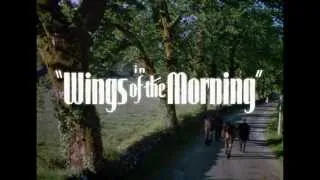 Wings Of the Morning - Trailer